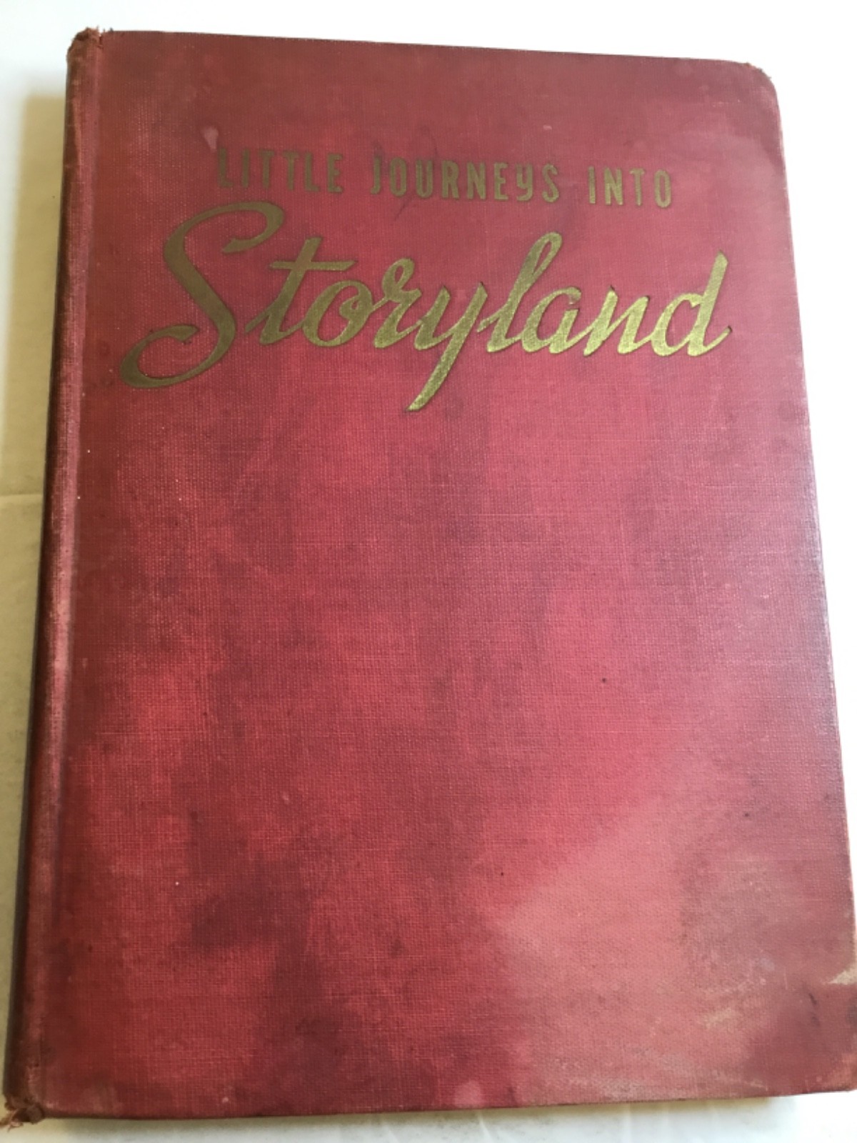 Little Journeys Into Storyland by Louis Reynolds and Charles Paddock 1947