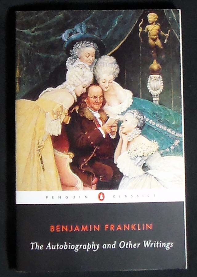 Benjamin Franklin: The Autobiography and Other Writings Penguin PBk 2003 FINE
