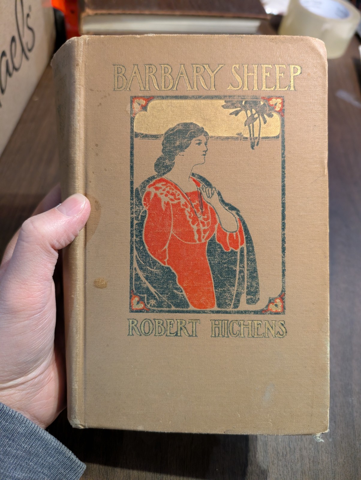 Barbary Sheep Written By Robert Hichens 1st Edition From 1907 Hardcover Book