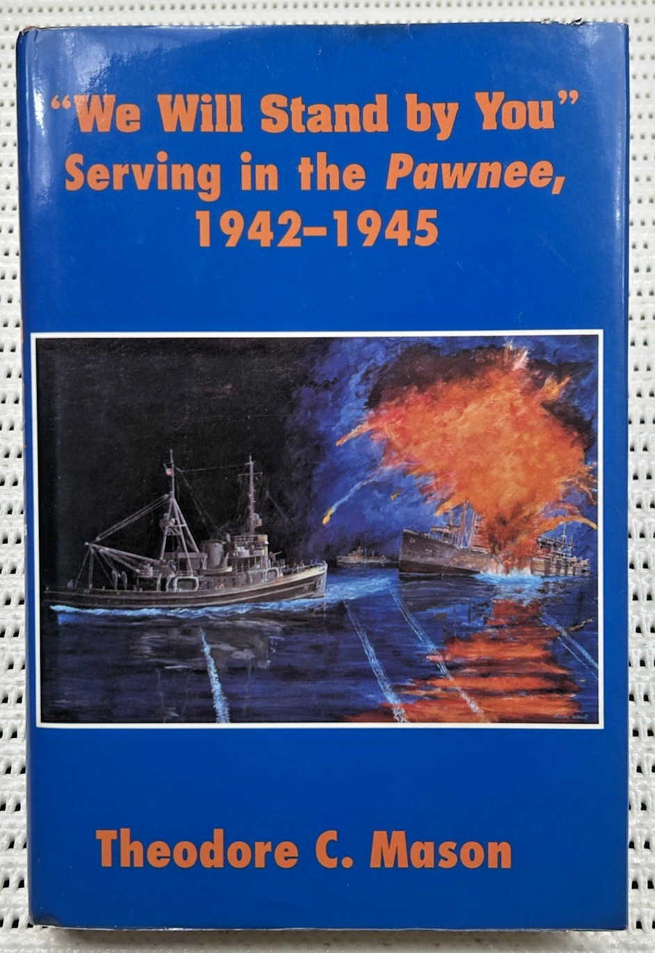 World War II Serving In The U.S.S. Pawnee 1942-45 Hardcover DJ 1st Illust. 269p