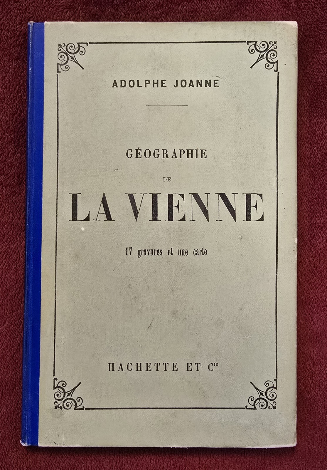 GÉOGRAPHIE DE LA VIENNE 1892 Adolphe Joanne Hachette HB Map Engravings