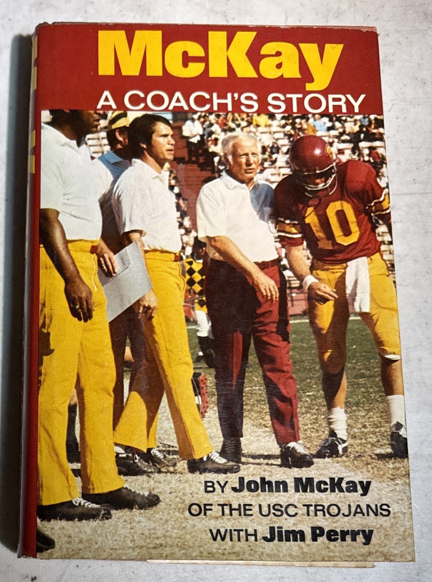 McKAY, A COACH’S STORY. SIGNED John McKay, HBDC 1st Ed. 1974