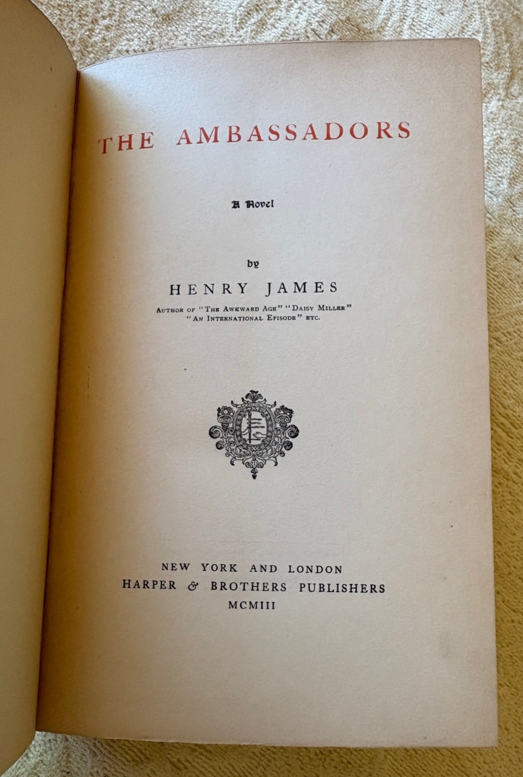 Henry James, The Ambassadors, NY, Harper, 1903 1st US Ed, in dust jacket VG+/VG+