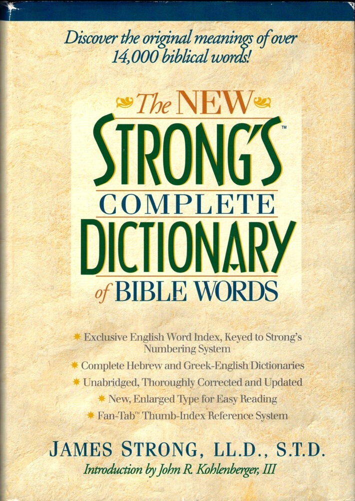 James Strong / New Strong’s Complete Dictionary of Bible Words 1996