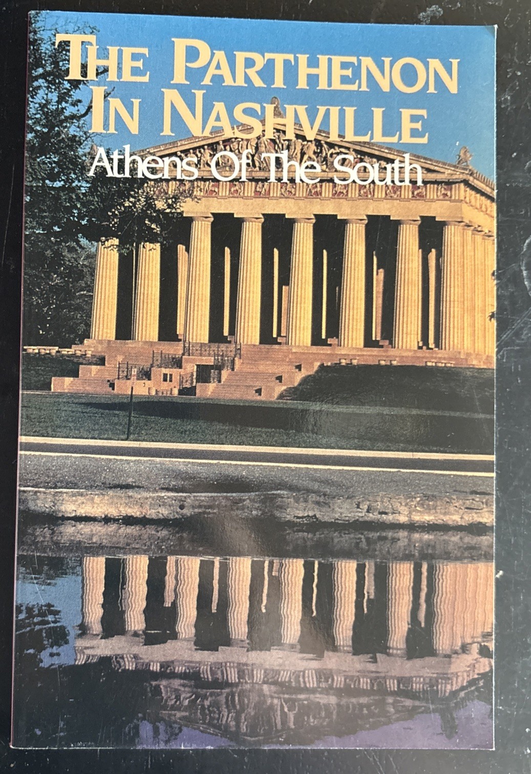 The Parthenon in Nashville: Athens of the South by Wilbur Creighton