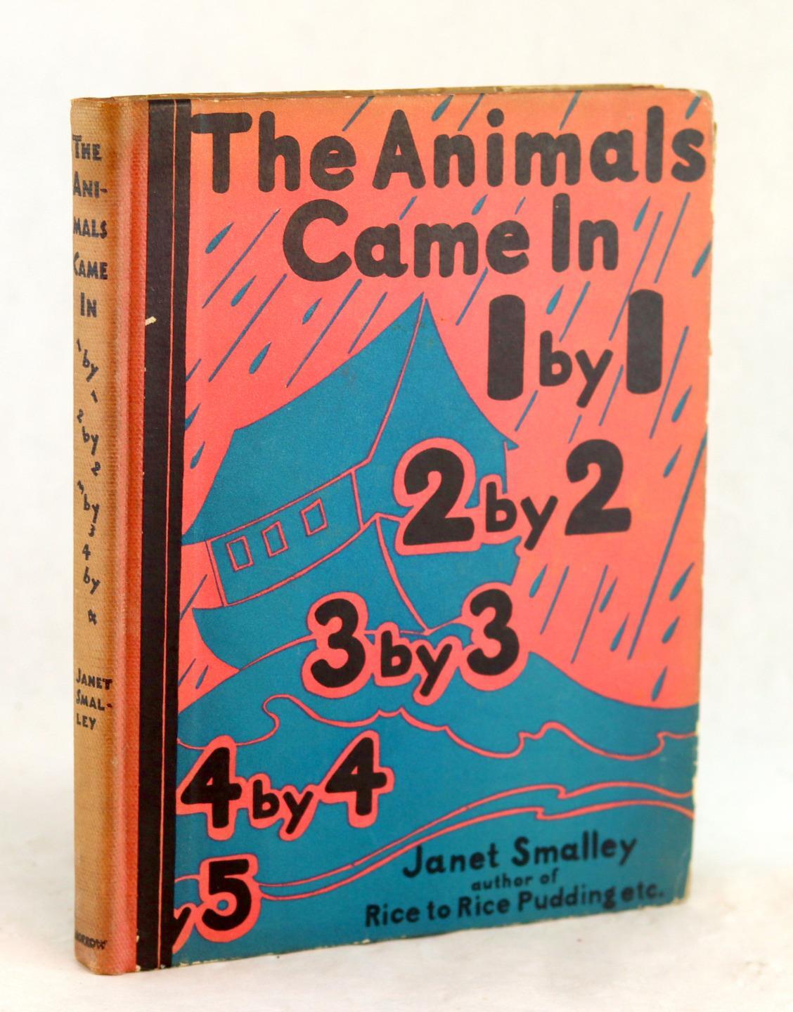 Janet Smalley 1st Ed 1930 The Animals Came In Illustrated Poetic Noah’s Ark