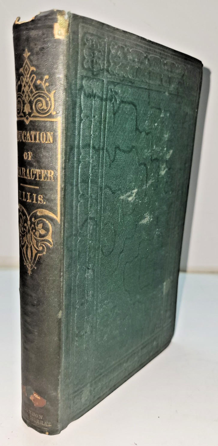 EDUCATION OF CHARACTER 1856 Sarah Stickney Ellis Victorian Morals Fashion 1st