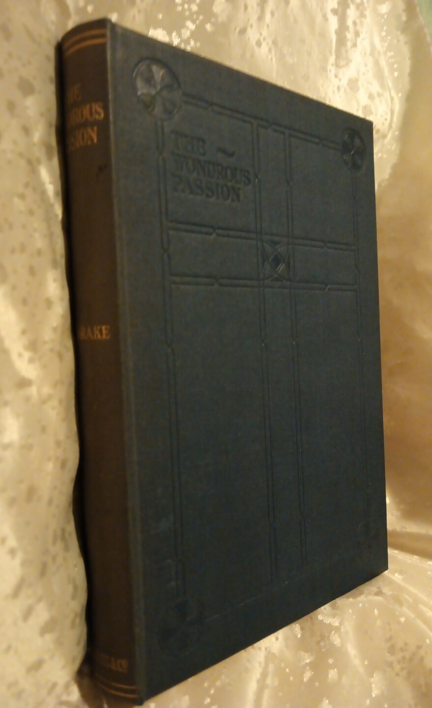 Rare 1rst Edition “ The Wondrous Passion“ Original 1913 Copy Longmens Green & Co