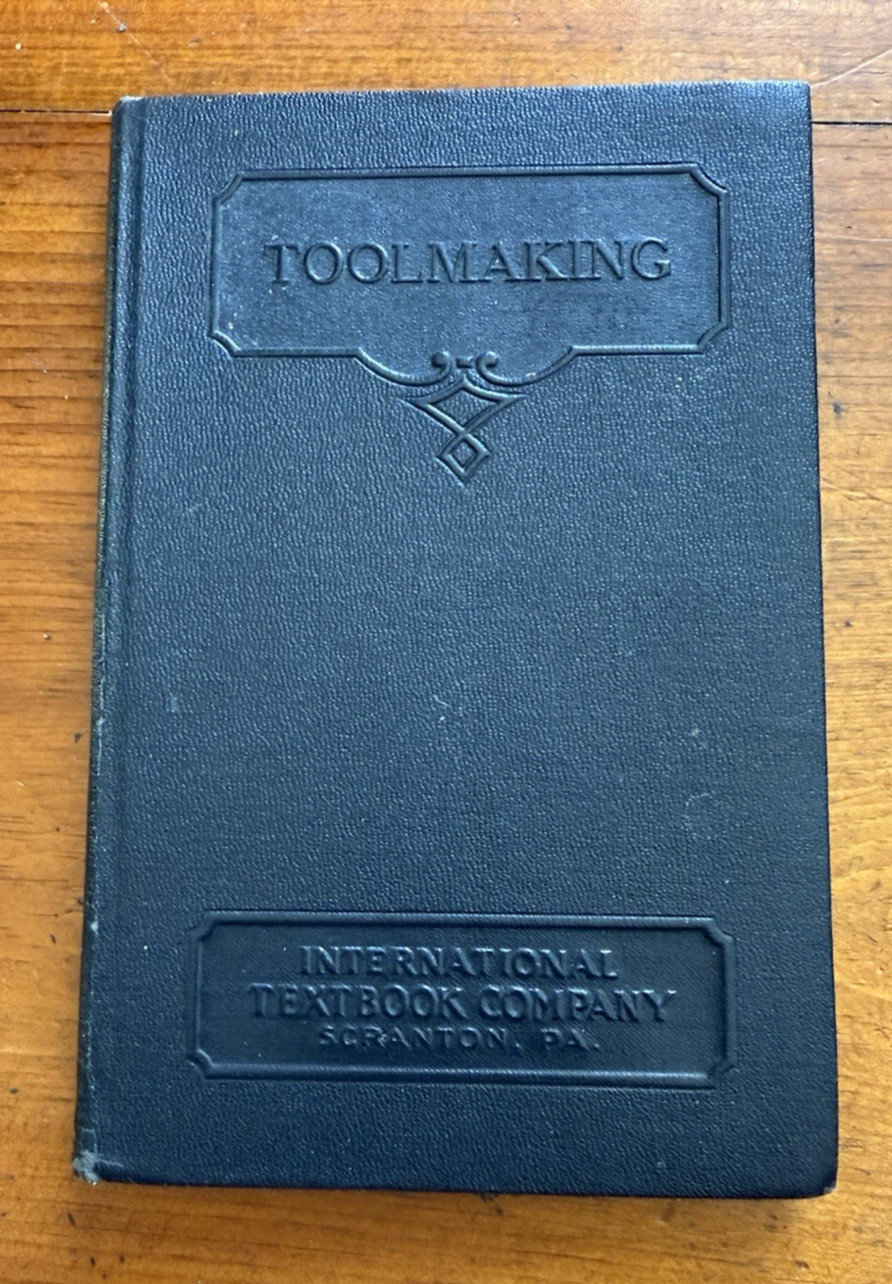 International Textbook Co. Toolmaking Parts 1-3- 189C HC 1st Edition 1935