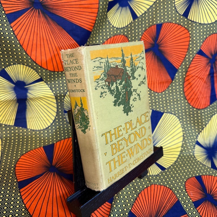 The Place Beyond the Winds Harriet T Comstock 1914 Grosset HC