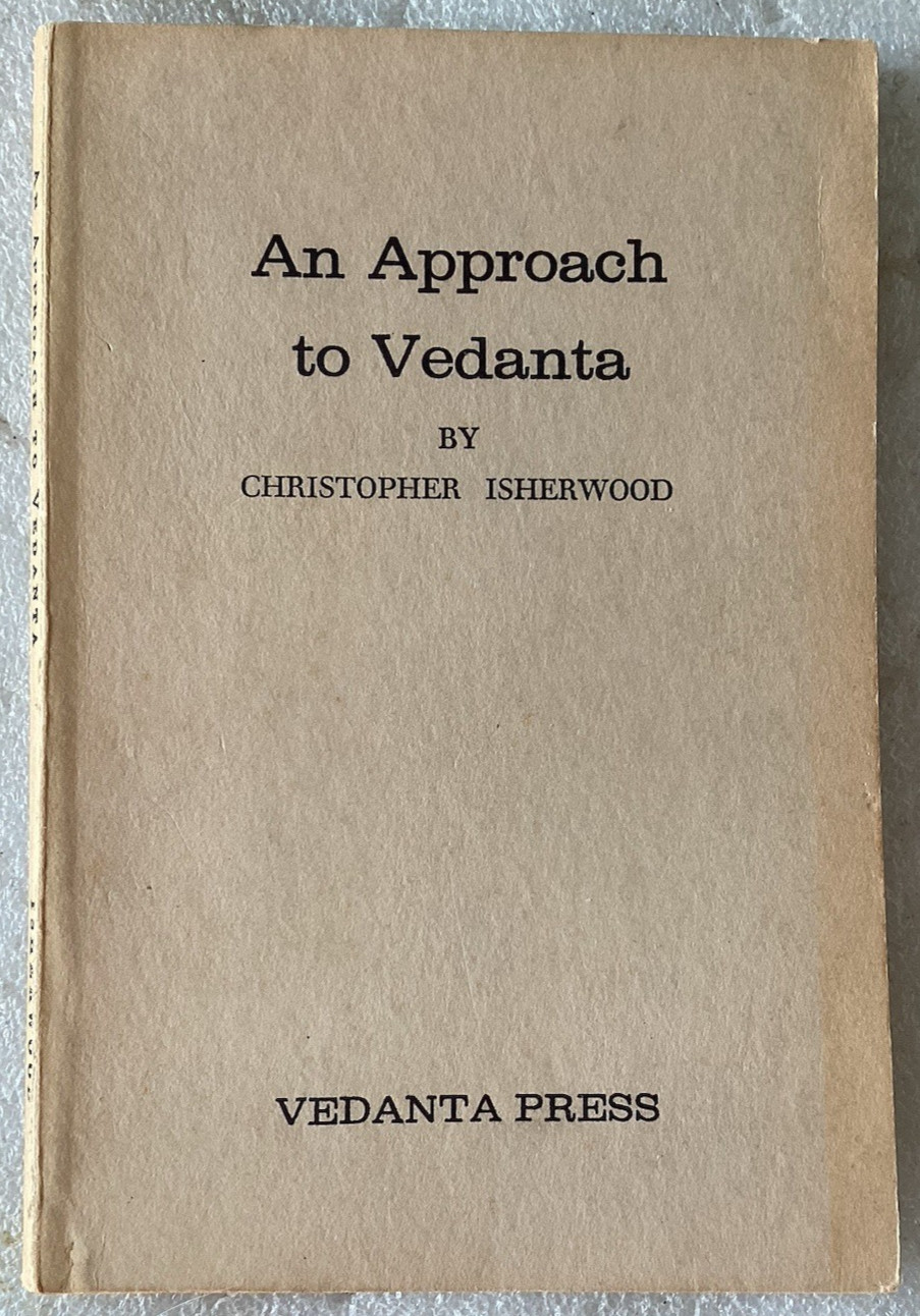 An Approach to Vedanta-Christopher Isherwood-1963-Vedanta Press/VERY GOOD PB
