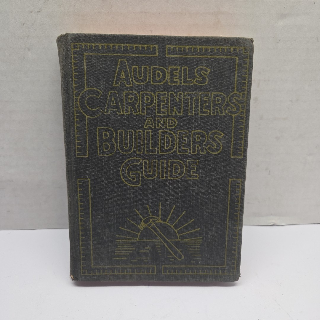 1951 “Carpenter’s And Builders Guide #3” By: Theo. Audel & Co. Vintage Hardcover