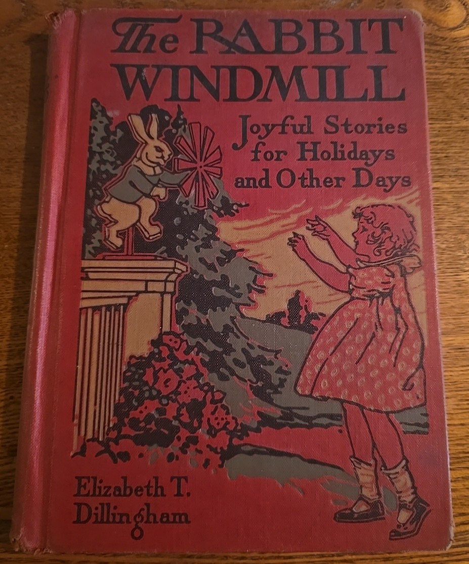 The Rabbit Windmill Joyful Stories for Holidays and Other Days 1930