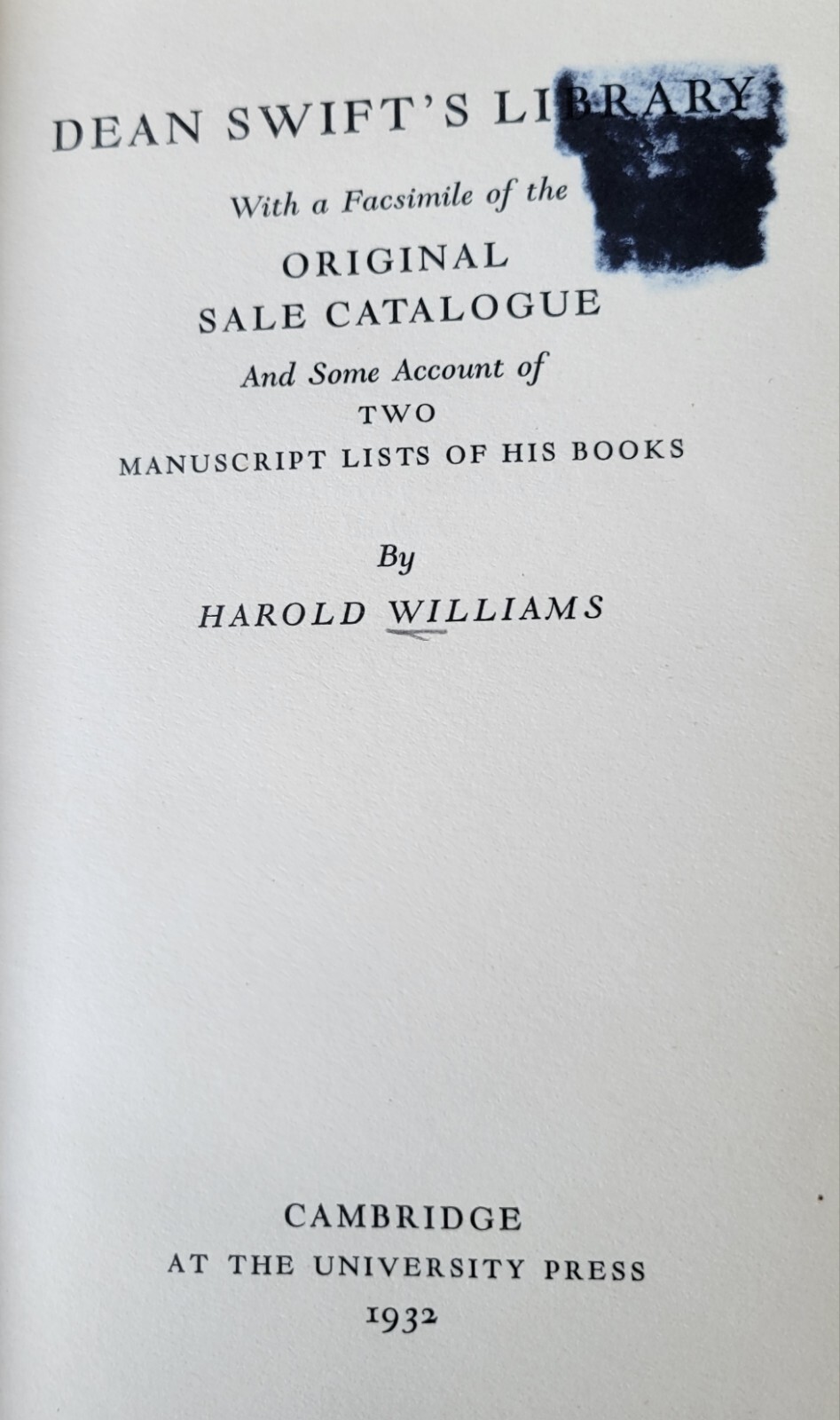 Dean Swift’s Library : With a Facsimile of the Original Sale Catalogue 1st 1932