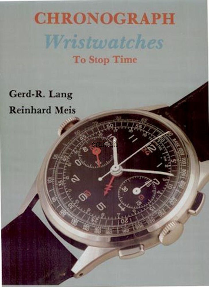 CHRONOGRAPH WRISTWATCHES – TO STOP TIME BY Gerd-R Lang, New Copy $0 USA Shipping