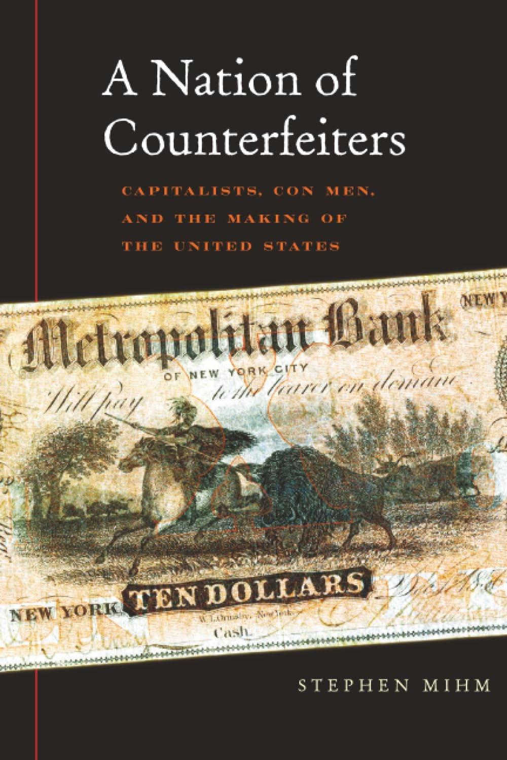 A Nation of Counterfeiters by Mihm
