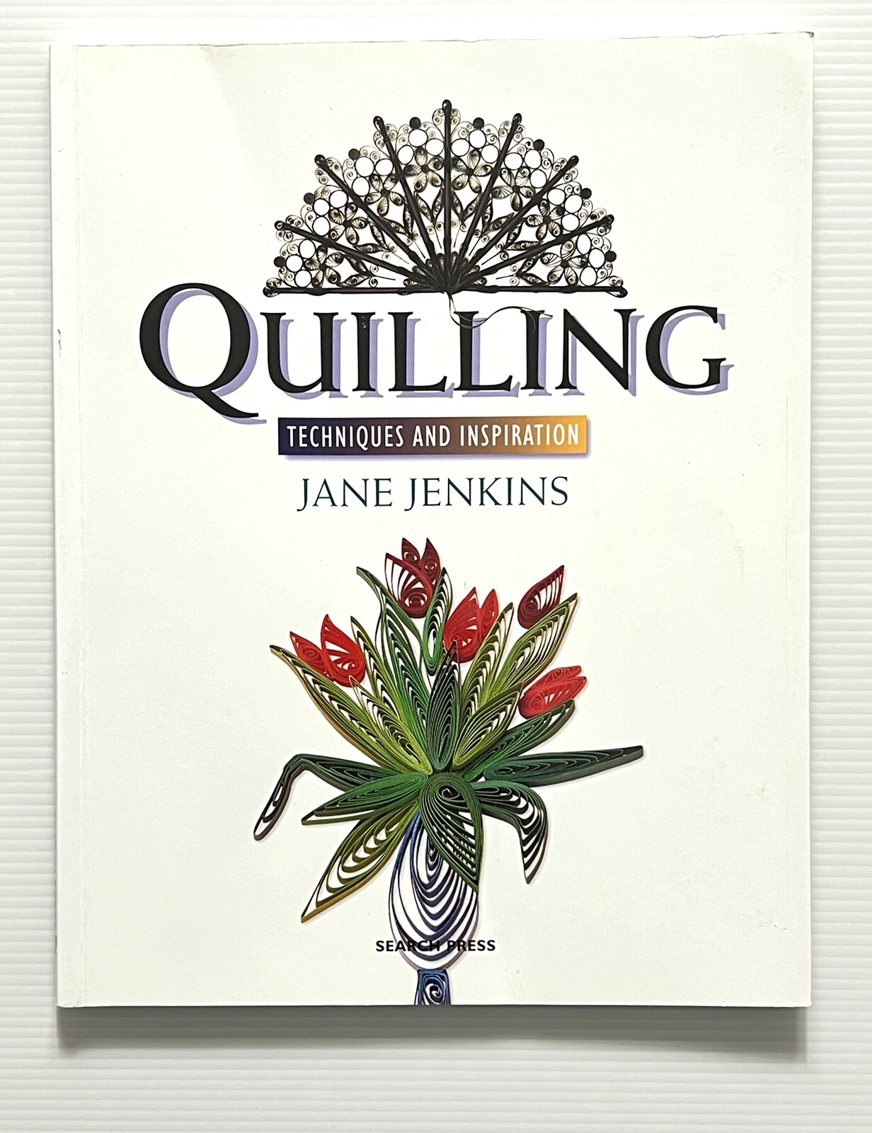 Quilling Techniques and Inspiration by Jane Jenkins Paper Crafts PB 2005
