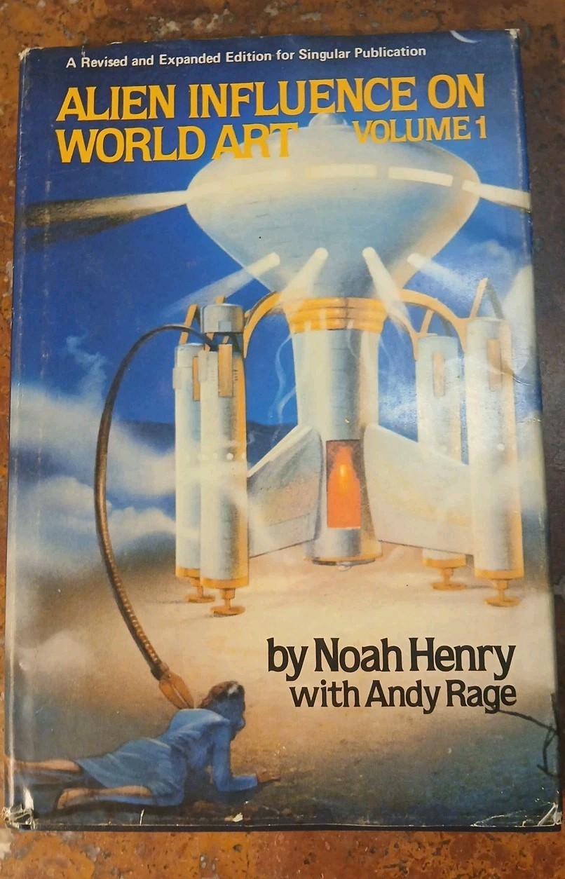 SIGNED, 1ST ED. „Alien Influence ON Art – Volume 1“ By Noah Henry HC/DJ *RARE*