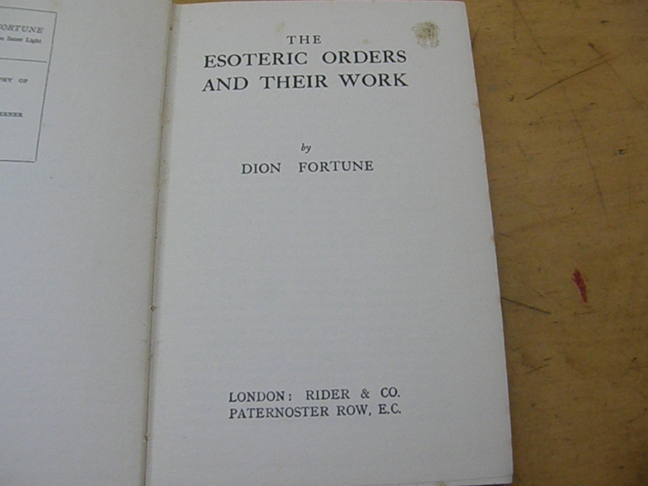 The Esoteric Orders and their Work – Dion Fortune OCCULT FREEMASONRY MYSTERIES