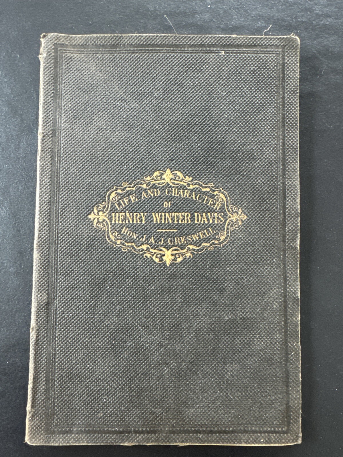 Oration On The Life And Character Of Henry Winter Davis 1866 John A Creswell