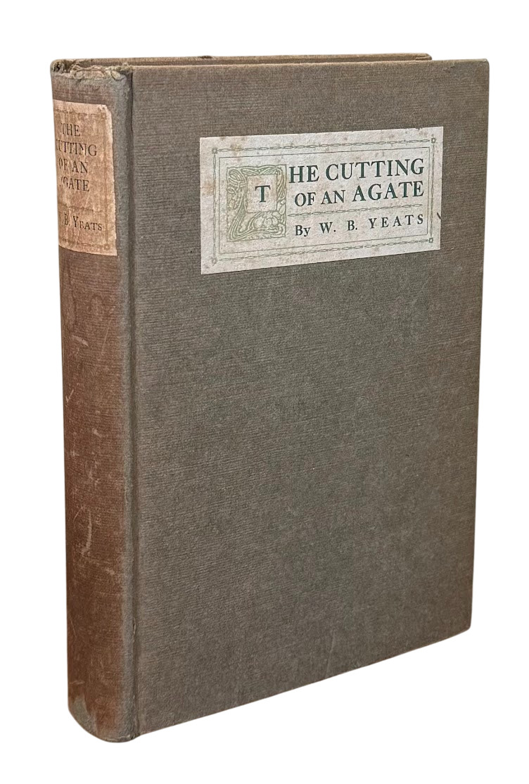 William Butler Yeats / The Cutting of an Agate 1st Edition 1912