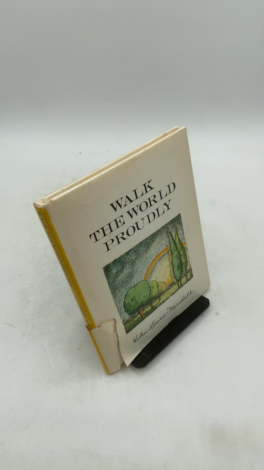 Walk the World Proudly Helen Lowrie Marshall Hardcover First Edition 1969