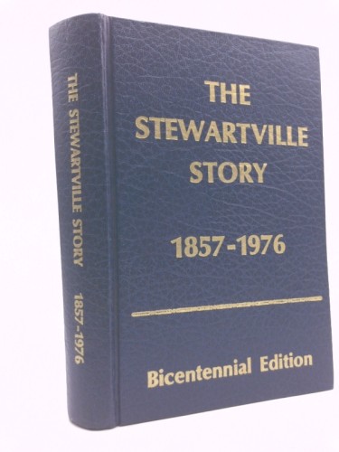 The Stewartville Story 1857-1976 by Centennial Book Committee