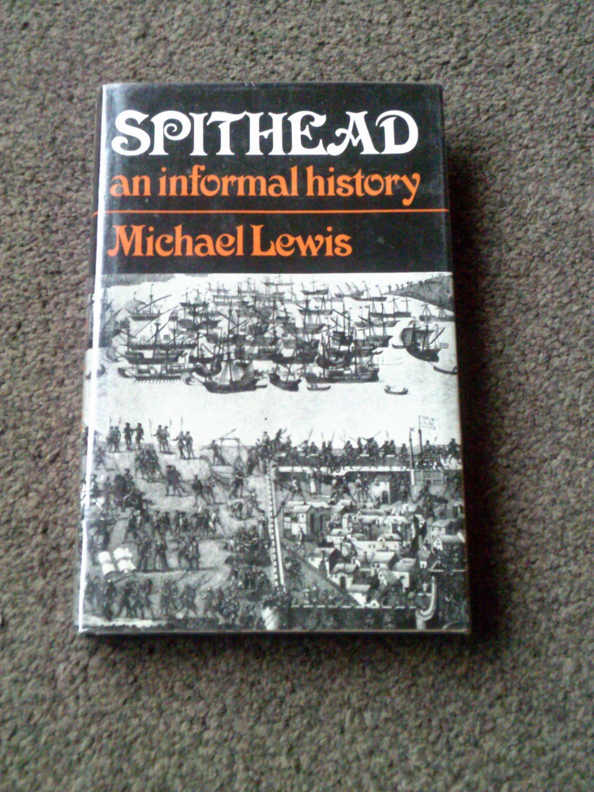 Spithead An Informal History Michael Lewis Hardback 1972 1st Edition Illustrated