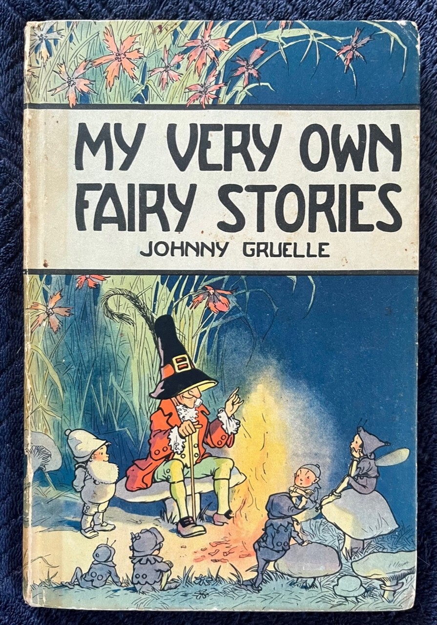 My Very Own Fairy Stories – Johnny Gruelle – 1917, 28th Ed., Rare, Very Good!
