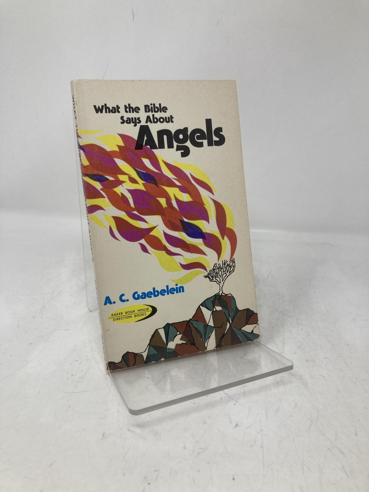 What the Bible Says About Angels by A C Gaebelein First 1st Edition VG PB