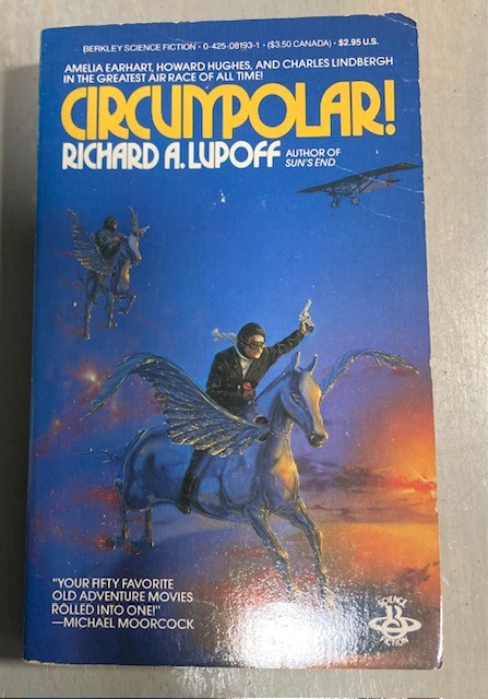 Circumpolar! Richard A. Lupoff 1985 Berkley 1st ed thus Signed Fantasy Novel