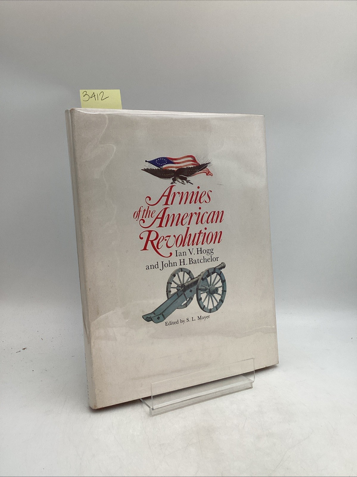 Armies Of The American Revolution 1st Edition Ian V. Hogg John H. Batchelor