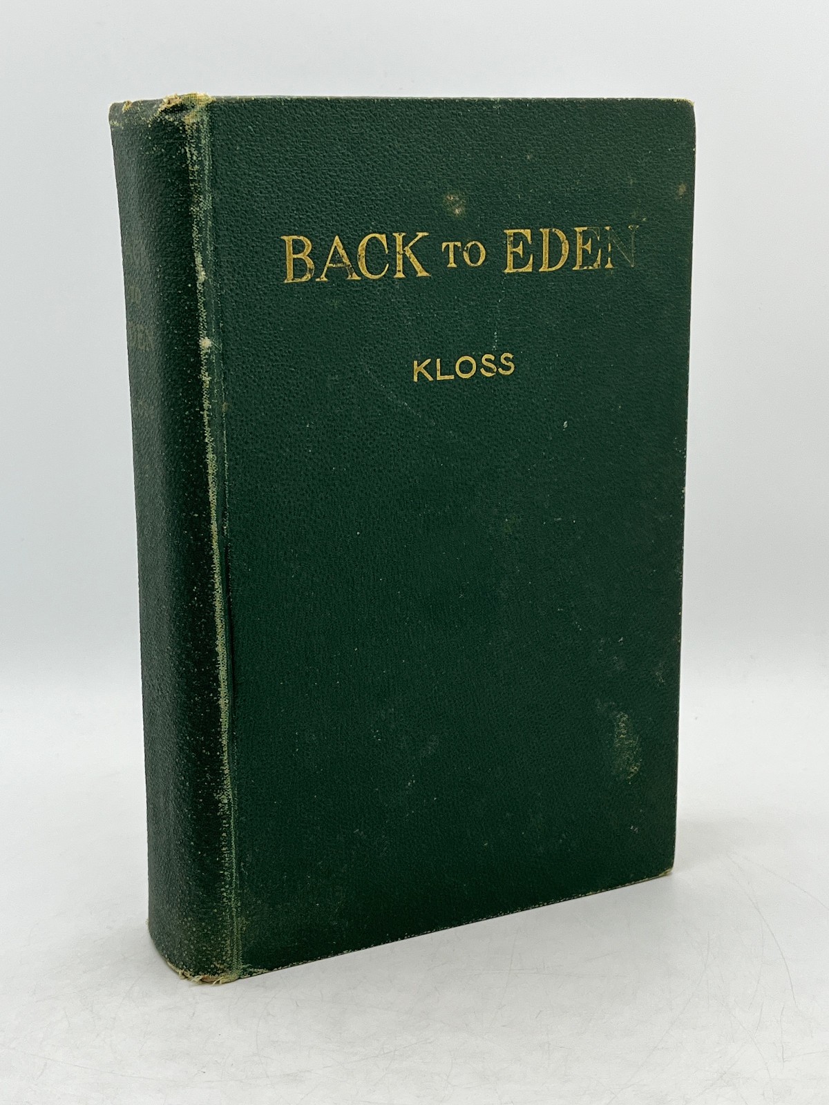 Back to Eden – Jethro Kloss 1939 1st Edition 1st Printing [Herbal Remedies] HB