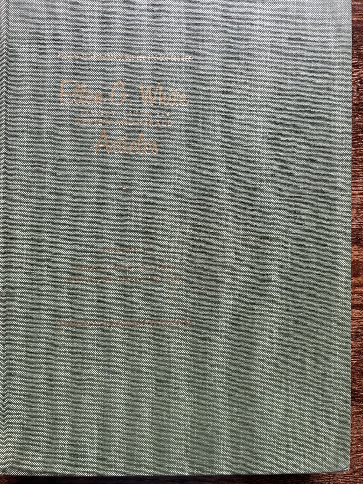 COMPLETE SET Ellen G White Present Truth & Review and Herald Articles Vols 1-6