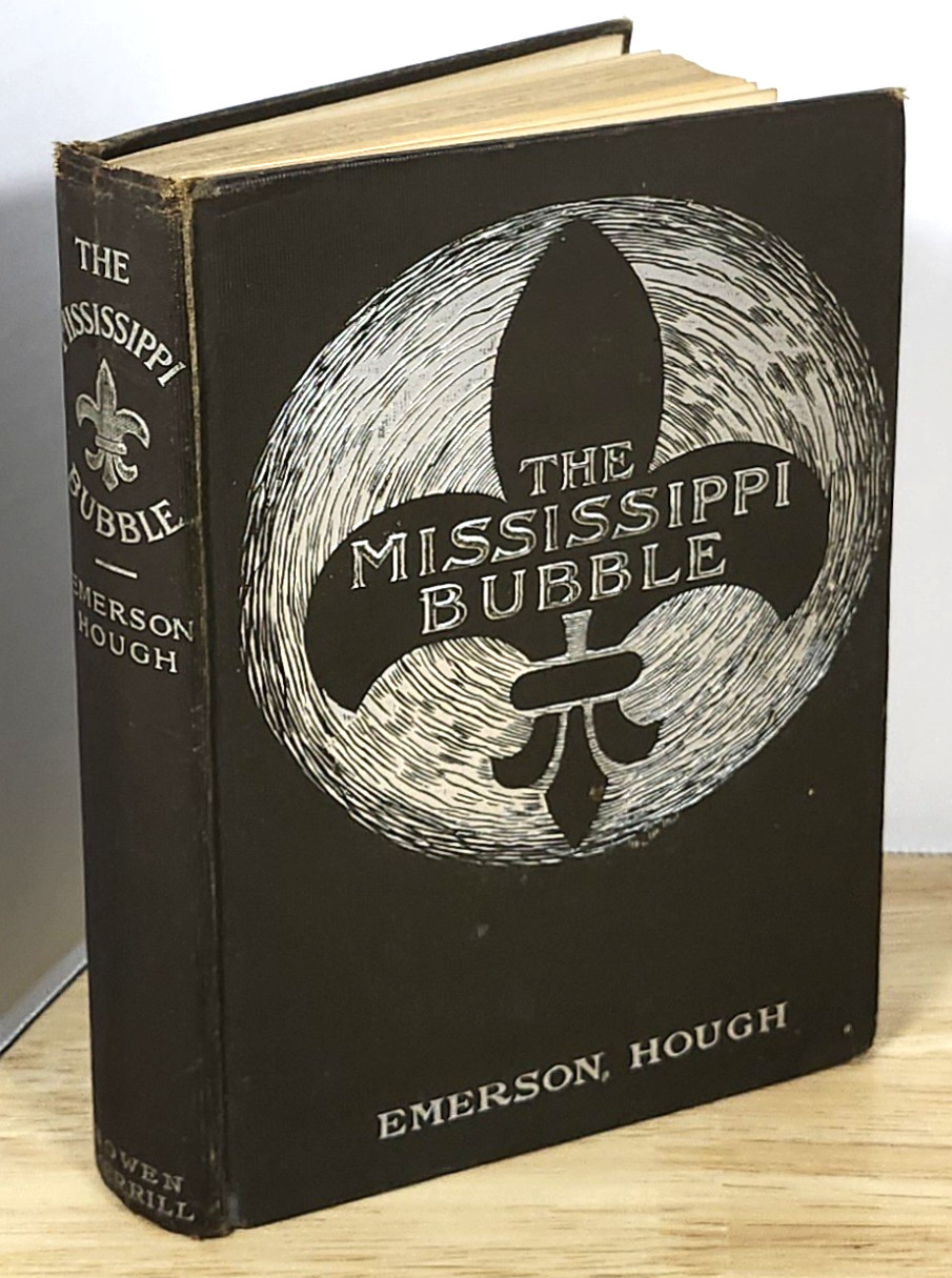 The Mississippi Bubble by Emerson Hough-Illus Henry Hutt (Early 1900s) Romance