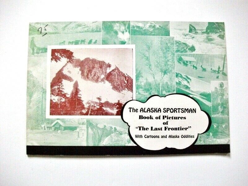 1944 The Alaska Sportsman Book of Pictures of „The Last Frontier“ – Ketchikan