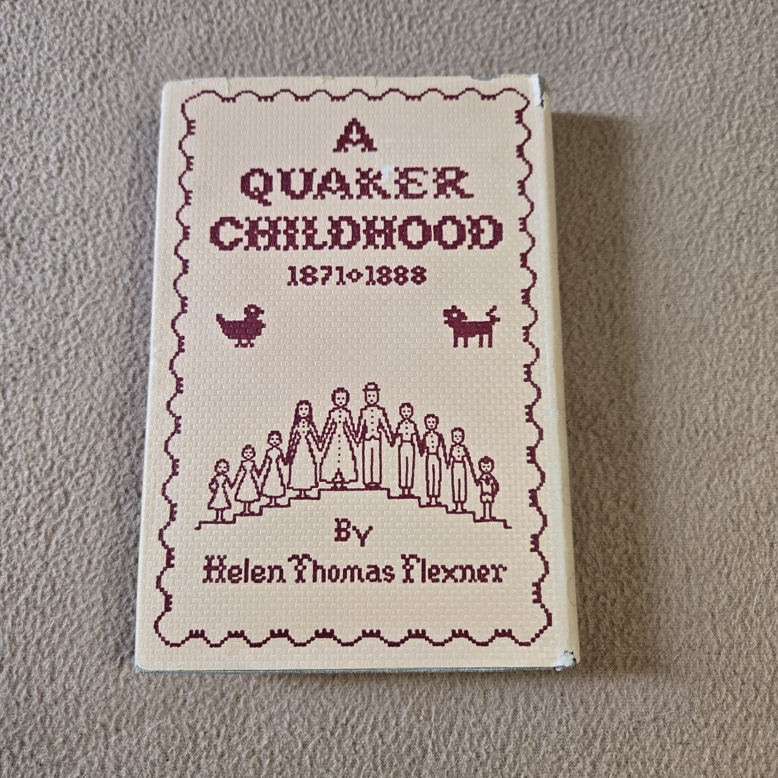 A Quaker Childhood, Helen Thomas Flexner, SIGNED 1st Edition, 1940, HC/DJ