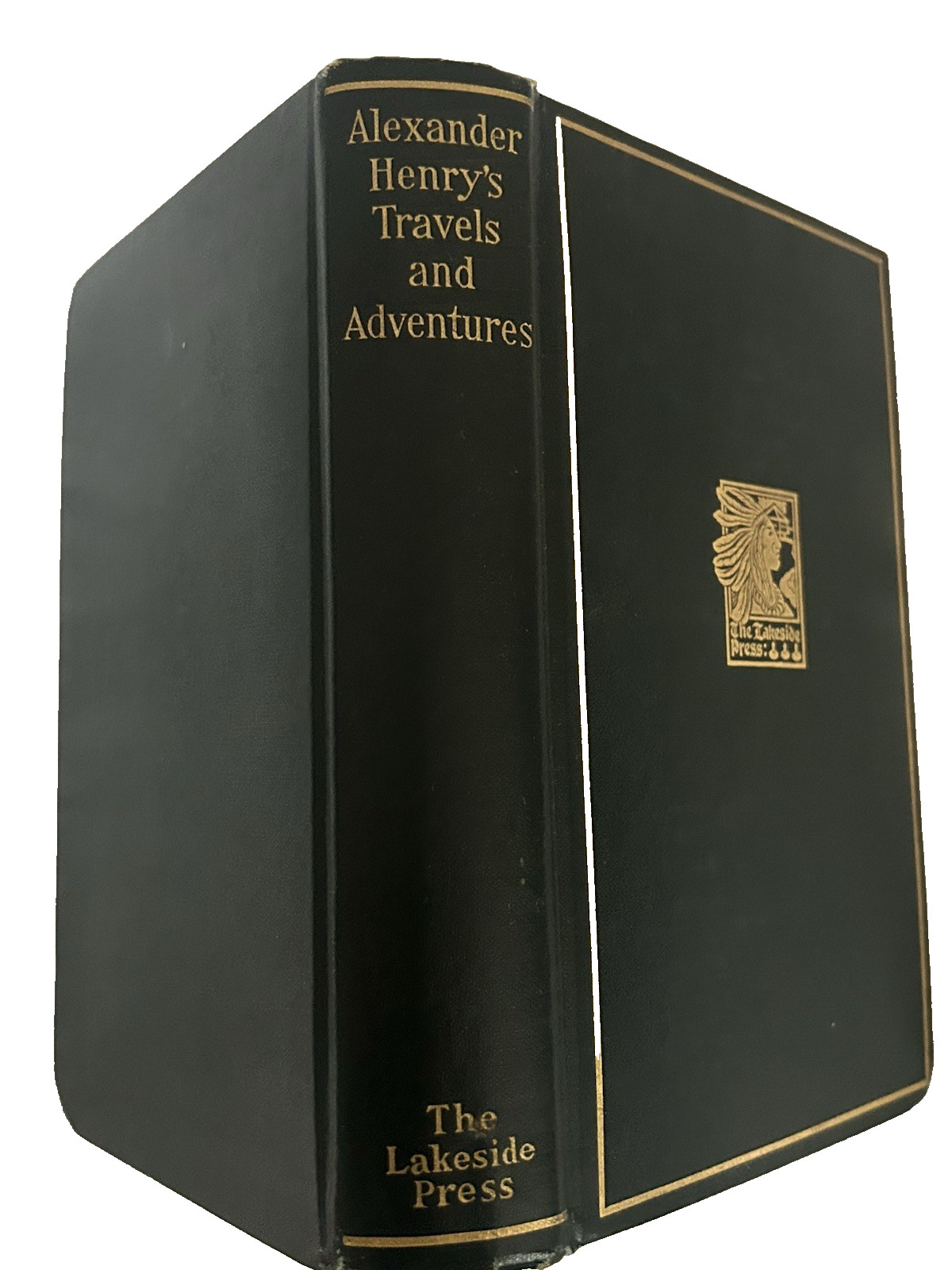 Lakeside Press Alexander Henry’s travels and adventures 1921 Classic Signed