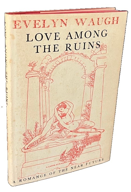 Evelyn Waugh~LOVE AMONG THE RUINS 1953 First Edition VG