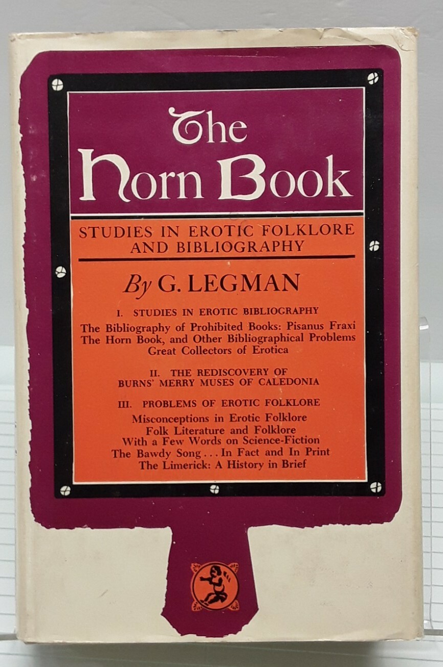 G. Legman THE HORN BOOK: Studies in Erotic Folklore and Bibliography c.1964