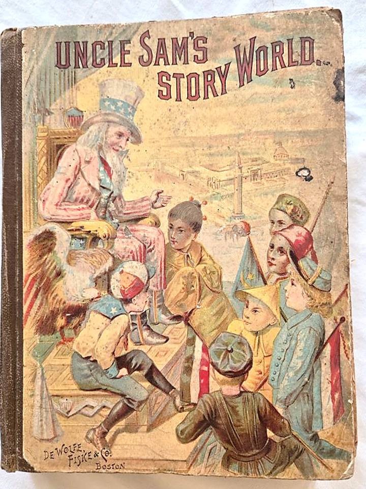 UNCLE SAM’S STORY WORLD Antique Children’s book Late 1800’s h/c