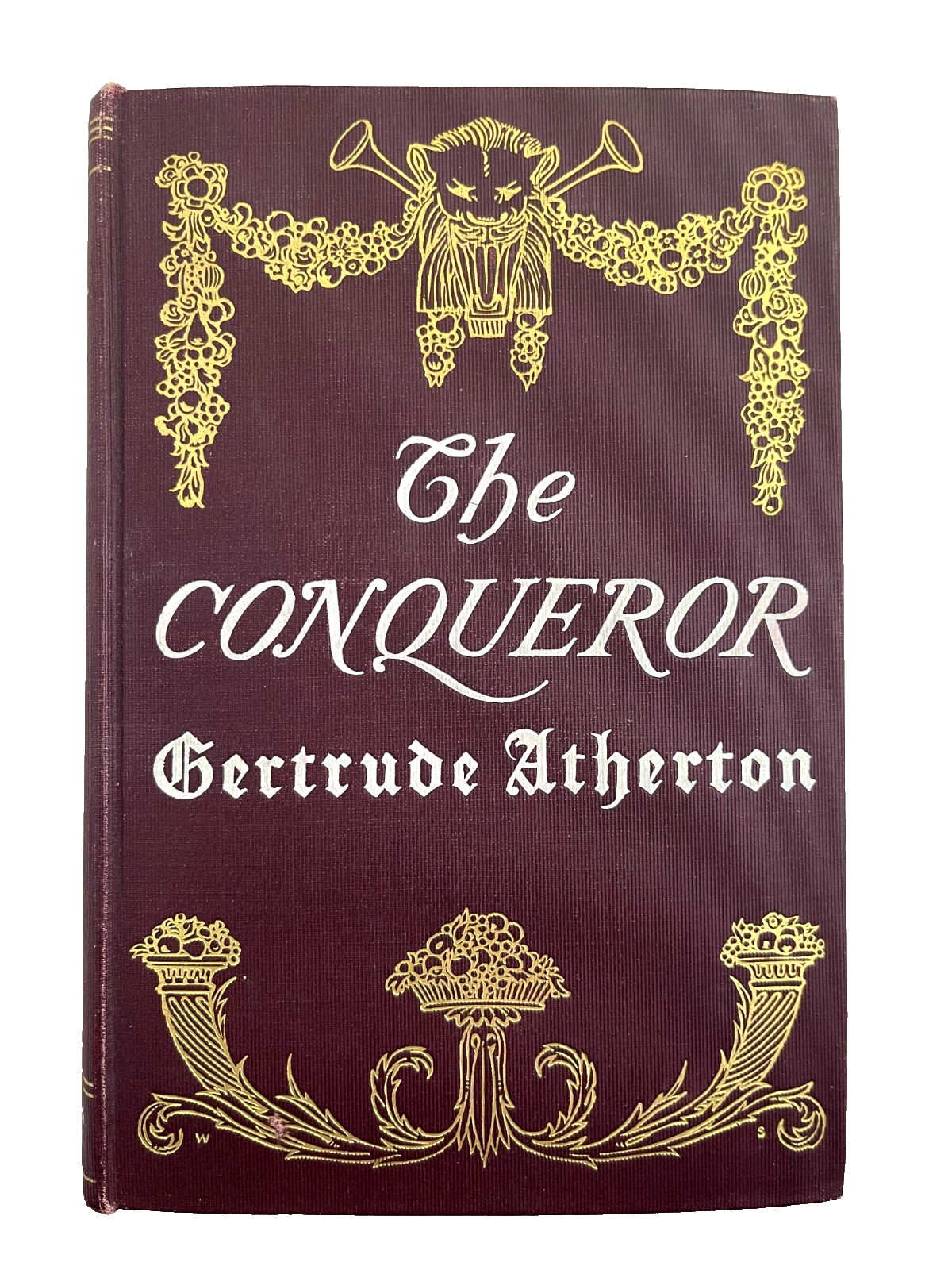 The Conqueror (1st Ed) by Gertrude Atherton HC Macmillan Co 1902
