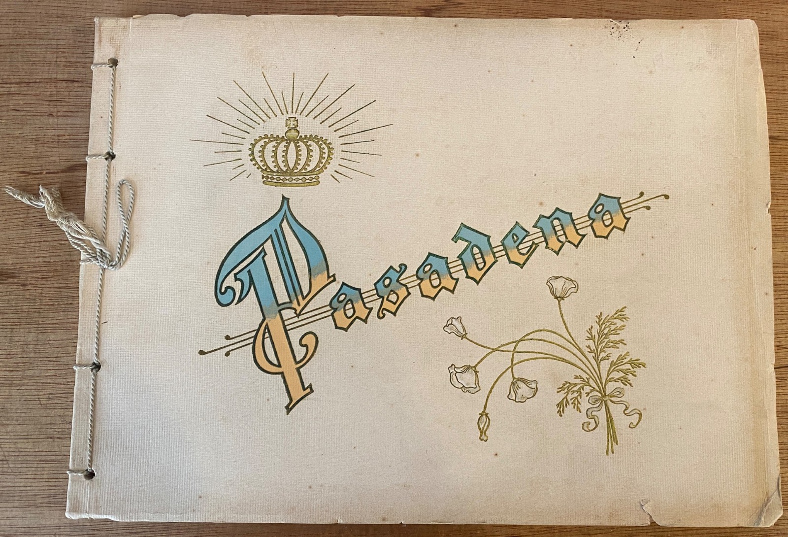 ILLUSTRATED SOUVENIR BOOK Pasadena Board of Trade 1903 Rose Parade & Fine Homes