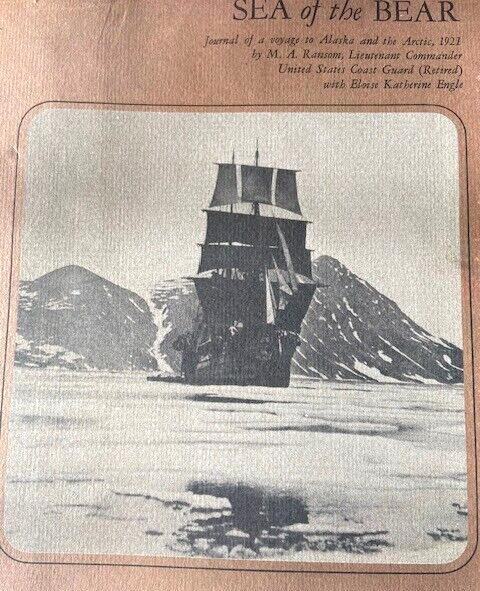 SEA of the BEAR 1964 Alaska Arctic 1921 Voyage H/B BOOK Ransom US NAVY Photos