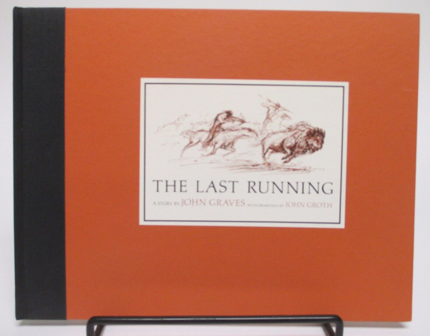 „The Last Running“ John Graves & John Groth / 1974 Encino Press Hardcover Texas