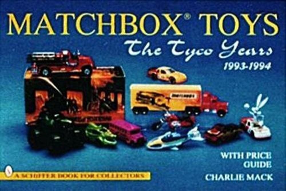 Matchbox Toys: The Tyco Years 1993-1994 by Charlie Mack (English) Paperback Book