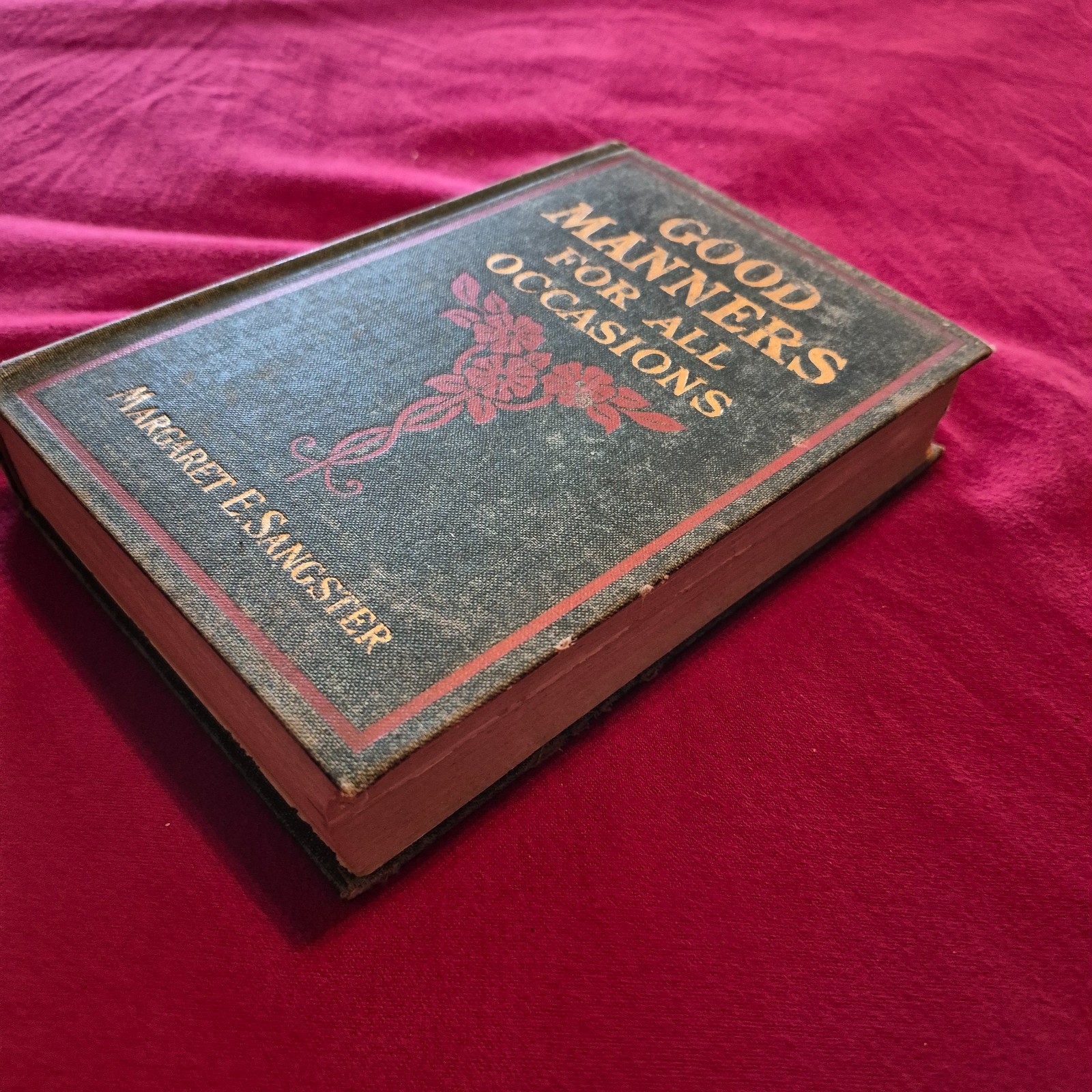 Good Manners For All Occasions by Margaret E. Sangster 1904 Hardcover 1st ed