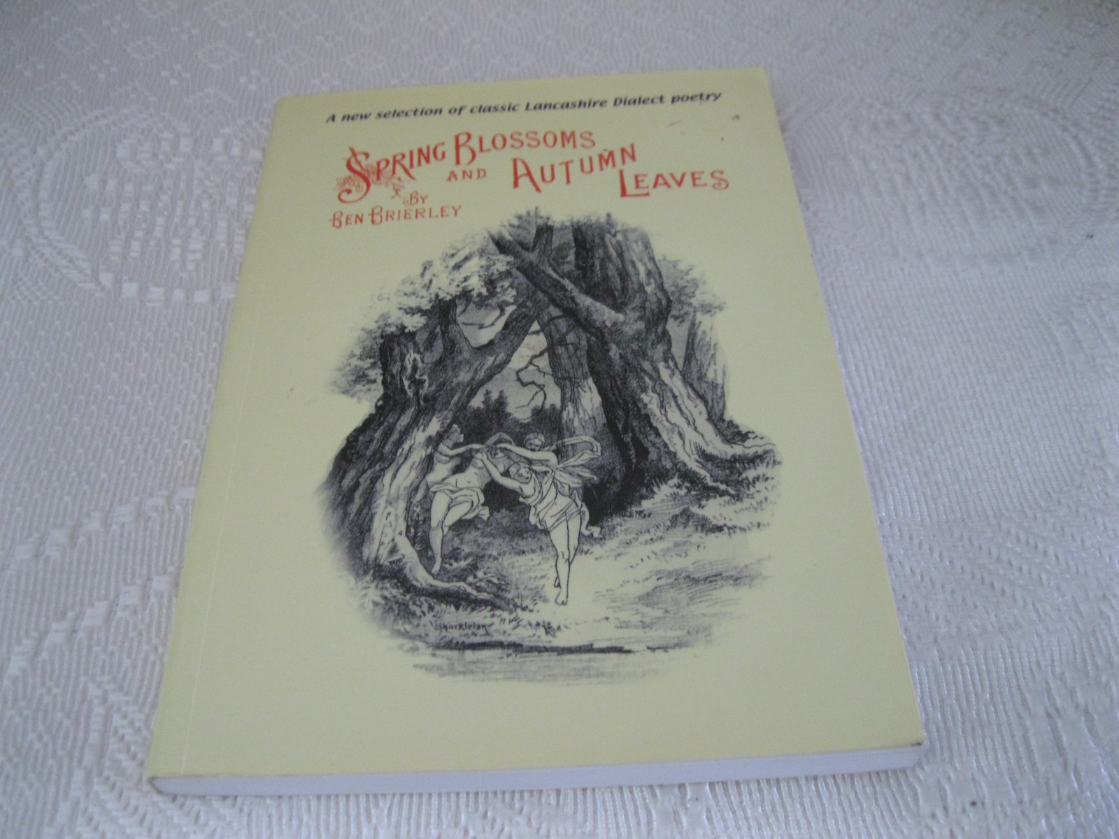 Spring Blossoms and Autumn Leaves – Ben Brierley -Lancashire Dialect Poetry PB