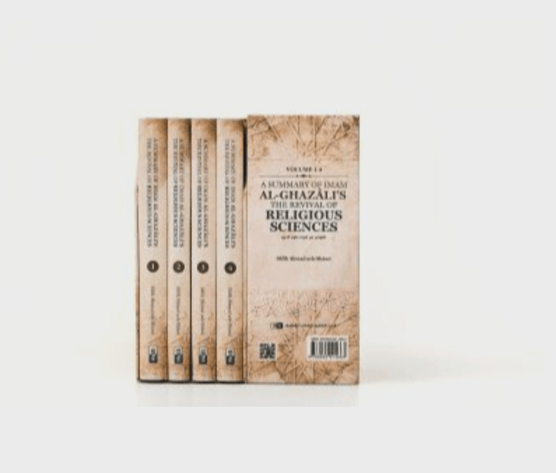 A Summary of Imam al-Ghazâli’s The Revival of Religious Sciences (4 Volumes)