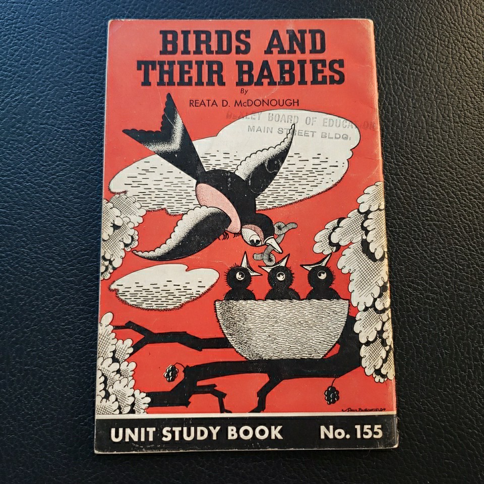 Birds and Their Babies Unit Study Book No. 155, 1941 Educational Book